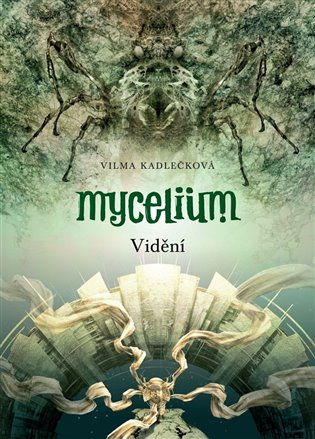 Mycelium IV.: The Sight