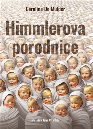 Caroline De Mulder_Himmlerova porodnice