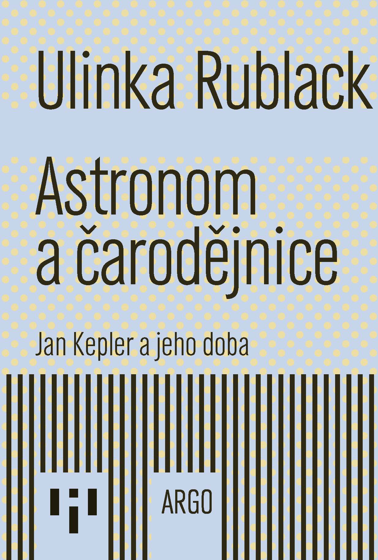 Astronom a čarodějnice - Boj Johannese Keplera o svoji matku
