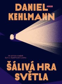 Šálivá hra světla – novinka Daniela Kehlmanna