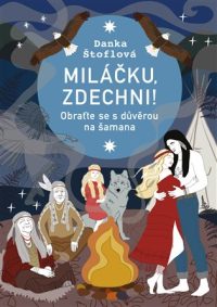Danka Štoflová_Miláčku, zdechni
