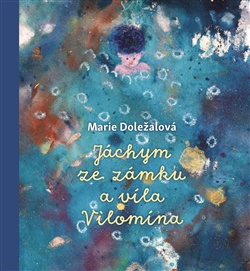 Marie Doležalova_Jáchym ze zámku